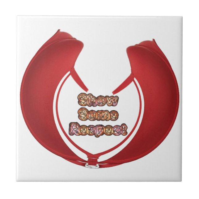 Carreau En Céramique Afficher un peu de respect Imprimé (Devant)