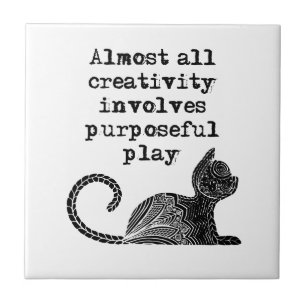 Carreau En Céramique Almost all creativity implives purposeful play I
