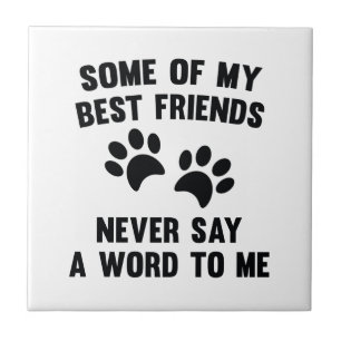 Carreau En Céramique Certains de mes meilleurs amis