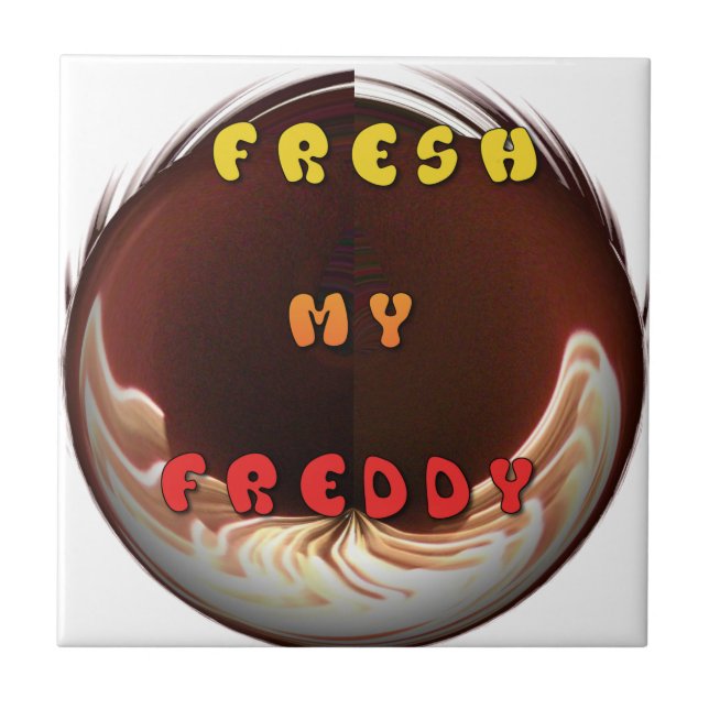 Carreau En Céramique Fresh My Freddy Art Print (Devant)