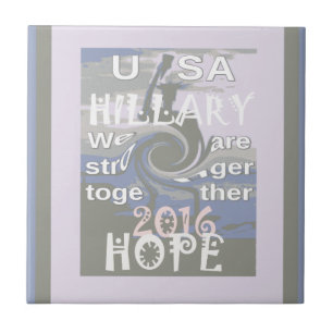 Carreau En Céramique J'Espère Hillary USA Nous Sommes Forts Ensemble
