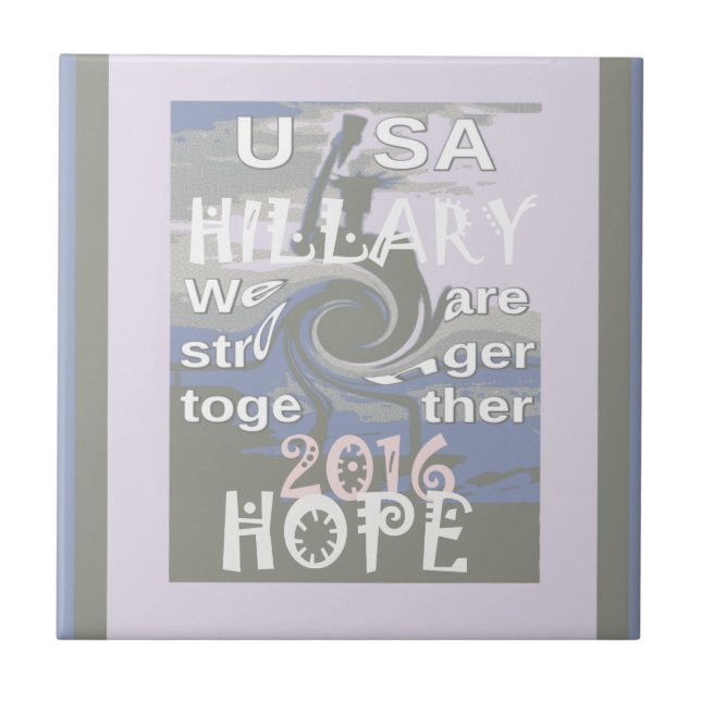 Carreau En Céramique J'Espère Hillary USA Nous Sommes Forts Ensemble (Devant)