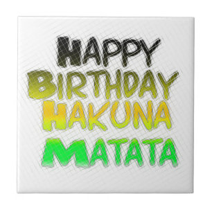 Carreau En Céramique Joyeux anniversaire Hakunamatata Art Inspirationne