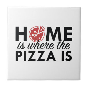 Carreau En Céramique La maison est où la pizza est