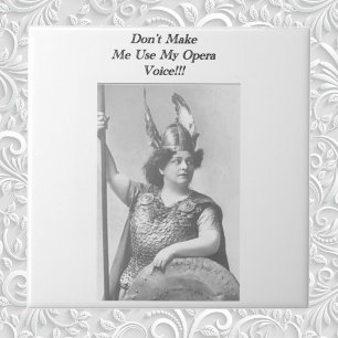 Carreau En Céramique Ne m'oblige pas à utiliser ma voix Opéra