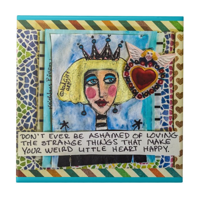 CARREAU EN CÉRAMIQUE TILE-DON'T AIT HONTE JAMAIS D'AIMER (Devant)