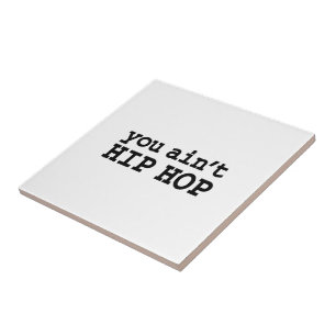 Carreau En Céramique tu n'es pas HIP HOP
