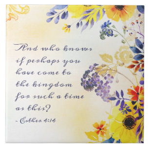 Carreau Ester 4:14 Venez au Royaume pour un tel moment