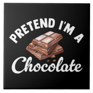 Carreau Fais semblant que je suis une tablette de chocolat