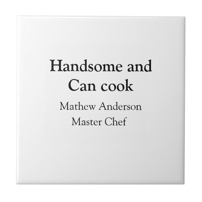 Carreau Handsome et peut cuisiner ajouter nom maître chef  (Devant)