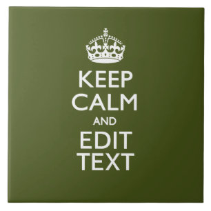 Carreau Have Your Text Keep Calm And on Olive Green