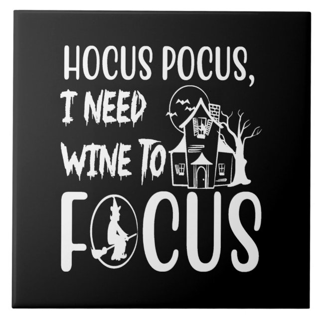 Carreau hocus pocus i need wine to focus (Devant)