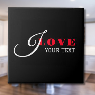 Carreau I love (ajouter votre texte) Cadeau Saint-Valentin