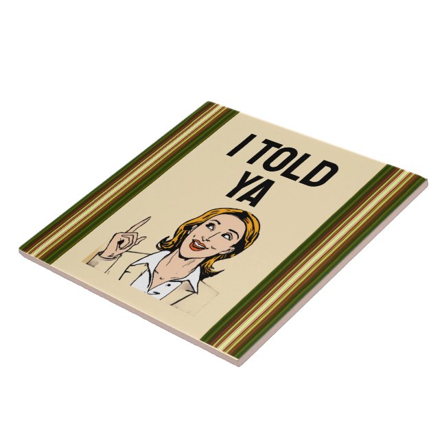 Carreau I Told Ya Ceramic Tile (Côté)