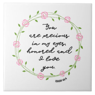 Carreau Isaïe 43:4 Précieuse dans mes yeux Bible Verse W
