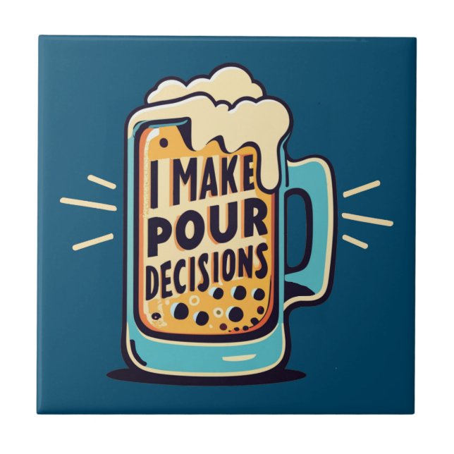 Carreau Je prends des décisions pour bière (Devant)