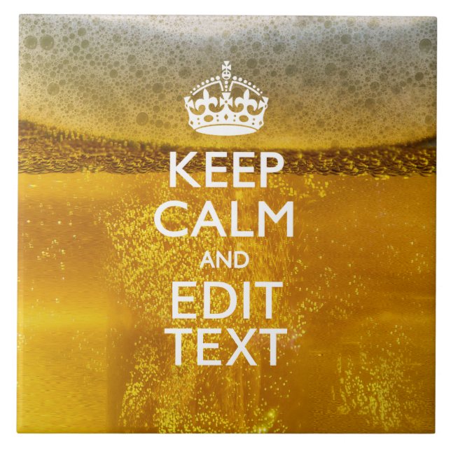 Carreau Keep Calm and Your Text for some Cold Beer (Devant)