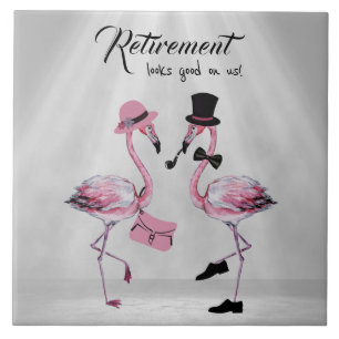 Carreau La retraite nous va bien ! Flamant rose chic et cl