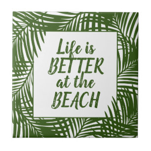 Carreau La vie est meilleure au Beach Palm Leaf Motif
