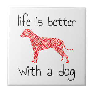Carreau La Vie Est Meilleure Avec Un Chien - Amoureux de l