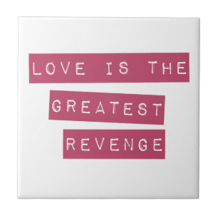 Carreau L'Amour Est Le Plus Grand Revenge