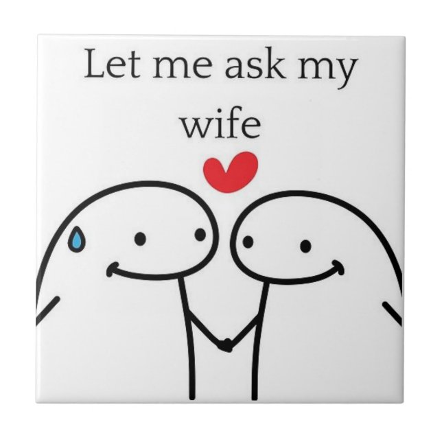 Carreau Let me Ask My Wife  (Devant)
