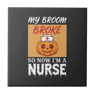 Carreau Ma Sorcière Broom a C cassé Nurse Halloween