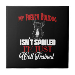 Carreau Mon Bouledogue Français n'est pas gâté