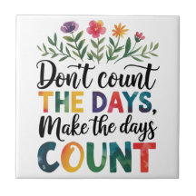 Ne comptez pas les jours, faites que les jours com