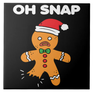 Carreau Noël Oh Snap pain d'épices Drôle cadeau Noël