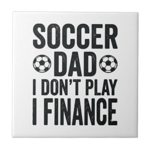 Carreau Papa footballeur Je ne joue pas Je finance T-Shirt