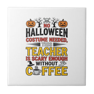 Carreau Professeur Halloween Pas de Costume Nécessaire Drô