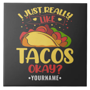 Carreau Taco Funny Dit Que J'Aime Vraiment Les Tacos