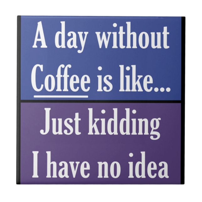 Carreau Une journée sans café (Devant)