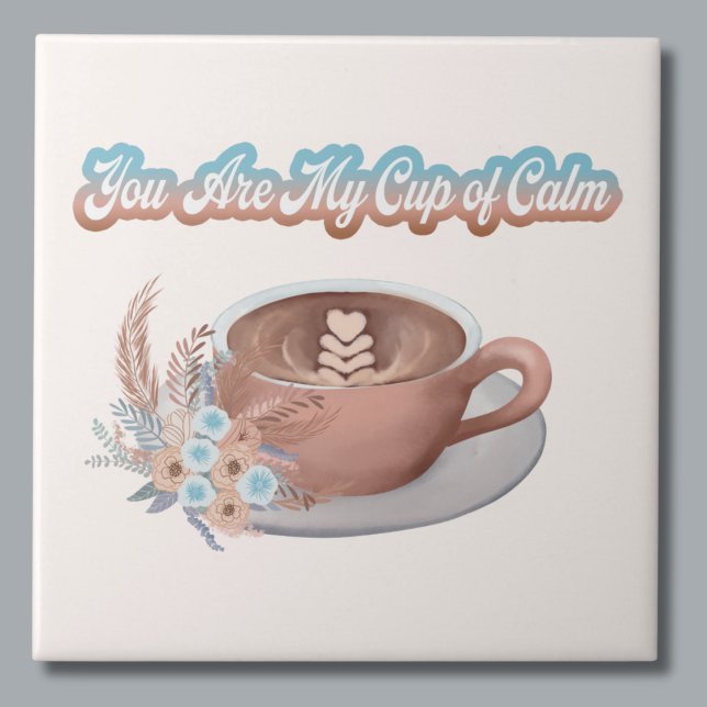 Carreau Vous êtes mon latte boho coupe de calme  (Créateur téléchargé)