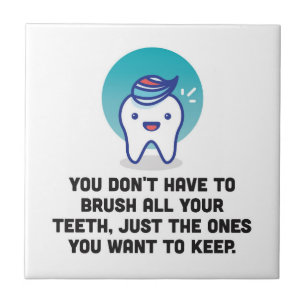 Carreau Vous ne devez pas brosser toutes vos dents