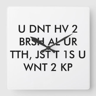 Carrée horloge du dentiste texte abréviation cool mur ado