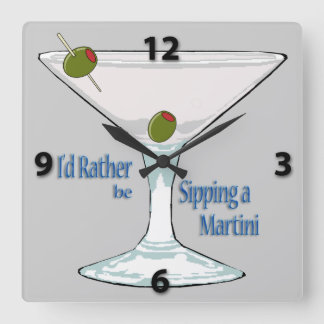 Carrée Je siroterais plutôt une horloge de Martini