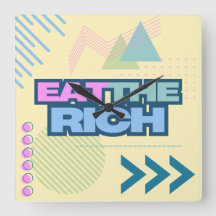 Mangez les riches Horloge ambiance 90