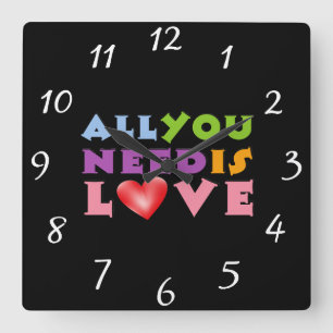 Carrée Tout Ce Dont Vous Avez Besoin Est Love Horloge Mur