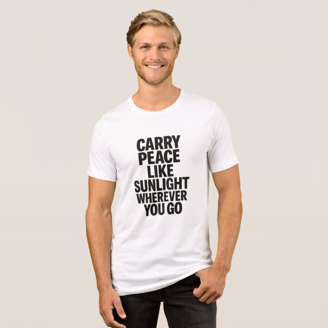Carry Peace like Sunlight Tri-Blend Shirt (Vorderseite voll)