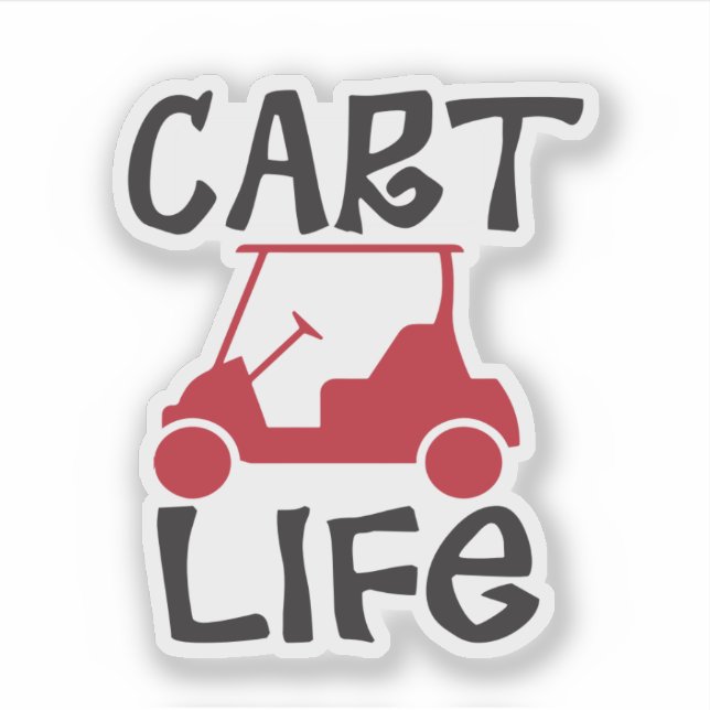 Cart Life Funny Golf Cart Aufkleber (Vorderseite)