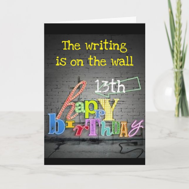 Carte **13ème anniversaire ÉCRIRE SUR LE MUR" Card (Devant)
