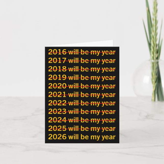 Carte 2026 Will Be My Year Funny Humor New Year Quote  (Devant)