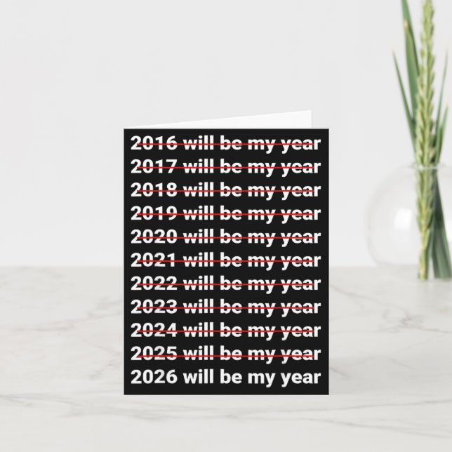 Carte 2026 Will Be My Year Funny Humor New Year Quote  (Devant)