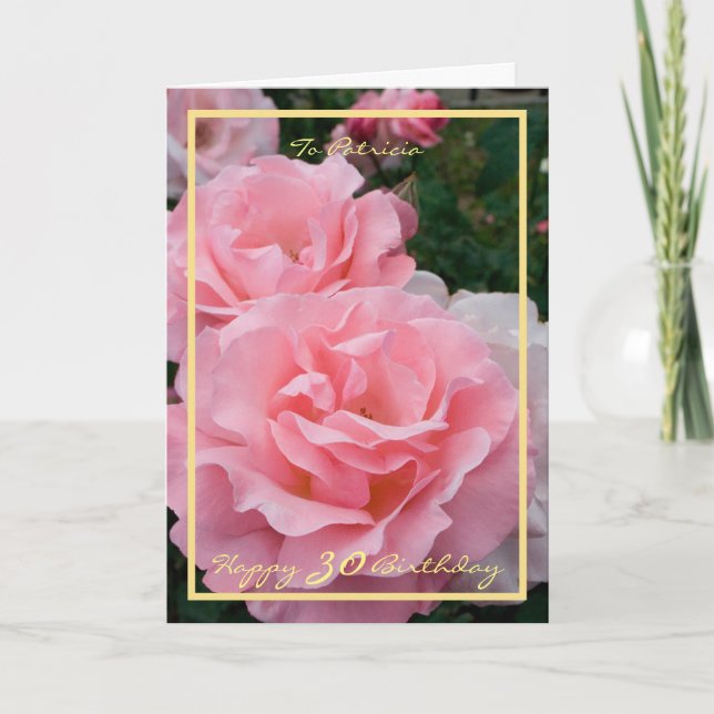 Carte 30ème Anniversaire Patricia Roses Elégant Cadre Or (Devant)