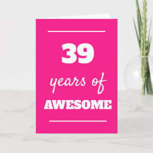 Carte 39 Années d'Awesome - Pink 39th Birthday Card