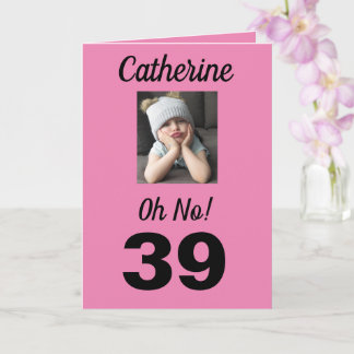 Carte 39e anniversaire Oh non ! Fille rose mignonne