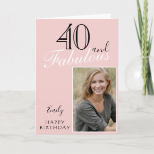 Carte 40 ans et Fabuleux Anniversaire Photo Rose pastel 
