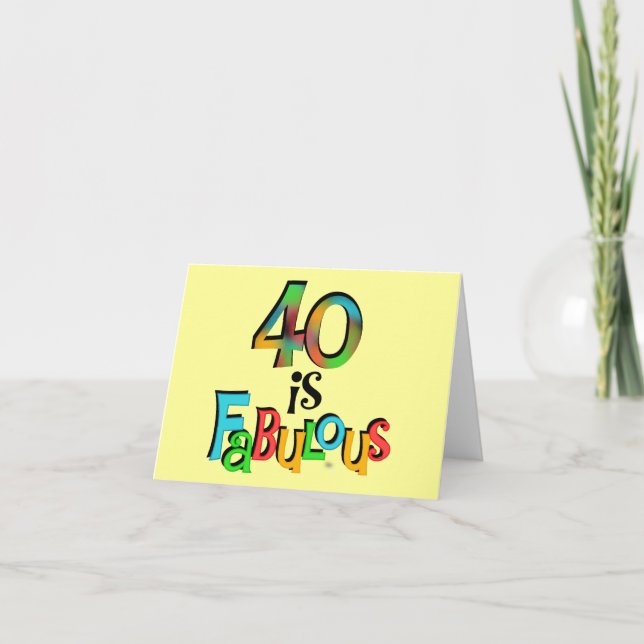 Carte 40 est Fabuleux T-shirts et cadeaux d'anniversaire (Devant)